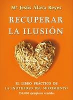 �Podemos vivir con poca salud o dinero, pero no sin ilusiones�
