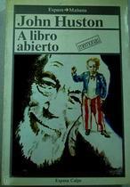 John Huston, 25 años sin el cineasta aventurero John Huston, 25 años sin el cineasta aventurero