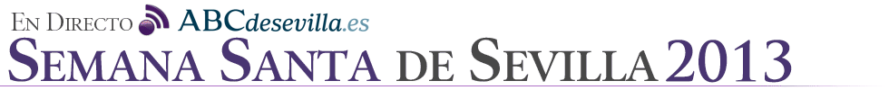 En directo, Semana Santa de Sevilla 2013